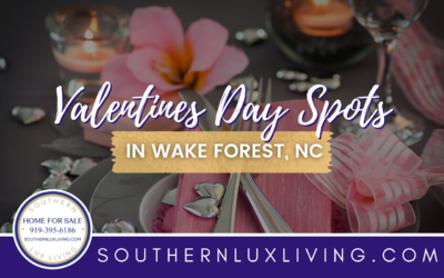 5 Valentines Day Spots in Wake Forest