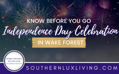 Know Before You Go: Fourth of July Celebration in Wake Forest