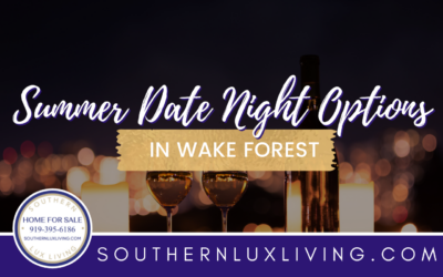 Wake Forest Summer Date Night Options