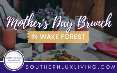 Mother’s Day Brunch in Wake Forest