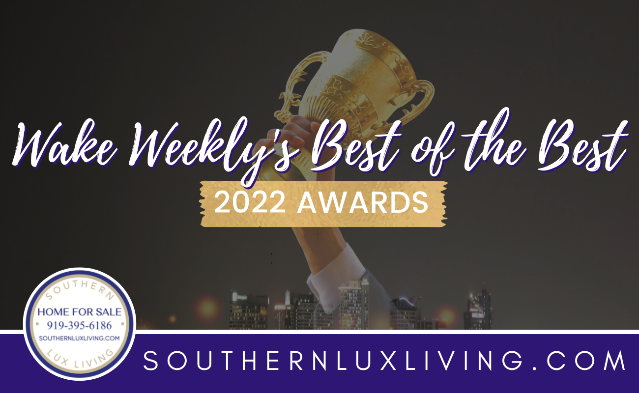 Wake Weekly Best of the Best 2022 Southern Lux Living Allison