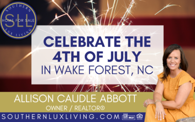 Celebrate the 4th of July in Wake Forest, NC