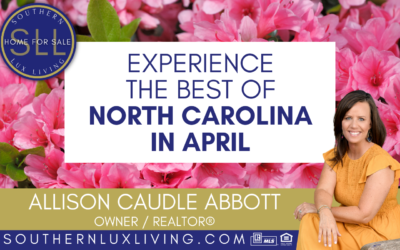 Experience the Best of North Carolina in April